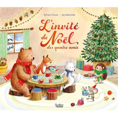 L'invité de Noël des quatre amis - Sylvain Zorzin - Fleurus - cartonné - Album jeunesse - Publicité L'invité de Noël des quatre amis - Sylvain Zorzin - Fleurus - cartonné - Album jeunesse - Publicité
