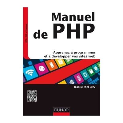 Manuel de PHP - Apprenez à programmer et à développer vos sites web - Jean-Michel Léry - Dunod - broché - Manuel - Publicité Manuel de PHP - Apprenez à programmer et à développer vos sites web - Jean-Michel Léry - Dunod - broché - Manuel - Publicité