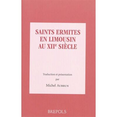Saints ermites limousins au xiie siecle - M. Aubrun - Brepols - broché - Biographie - Publicité Saints ermites limousins au xiie siecle - M. Aubrun - Brepols - broché - Biographie - Publicité