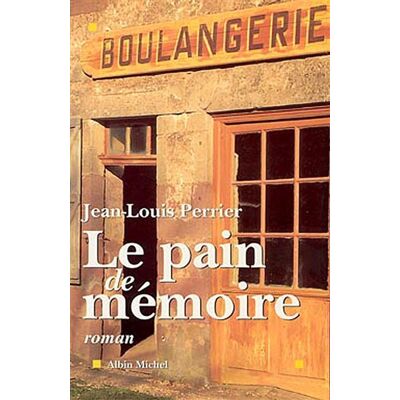Le Pain de mémoire - - Jean-Louis Perrier - Albin Michel - Livre - Publicité Le Pain de mémoire - - Jean-Louis Perrier - Albin Michel - Livre - Publicité
