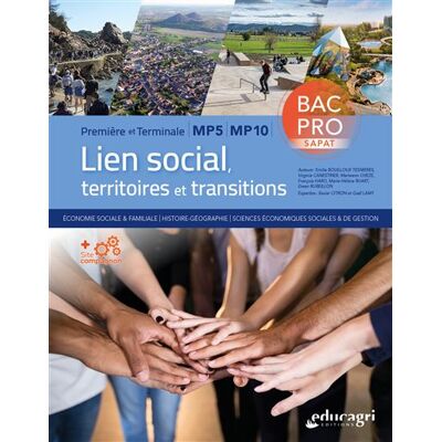 Lien social, territoires et transitions Première et terminale MP5-MP10 Bac Pro SAPAT - Gaëlle Lamy - Educagri - broché - Scolaire / Universitaire - Publicité Lien social, territoires et transitions Première et terminale MP5-MP10 Bac Pro SAPAT - Gaëlle Lamy - Educagri - broché - Scolaire / Universitaire - Publicité