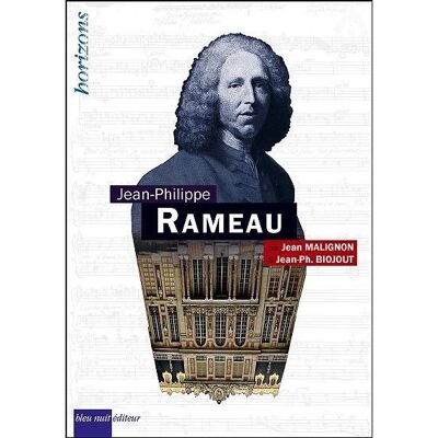 Rameau,Jean-Philippe - Jean Malignon - Bleu Nuit Eds - broché - Beau livre - Publicité Rameau,Jean-Philippe - Jean Malignon - Bleu Nuit Eds - broché - Beau livre - Publicité