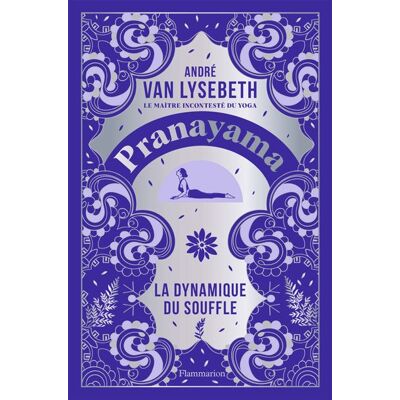 Pranayama La dynamique du souffle - André Van Lysebeth - Flammarion - broché - Essai - Publicité Pranayama La dynamique du souffle - André Van Lysebeth - Flammarion - broché - Essai - Publicité