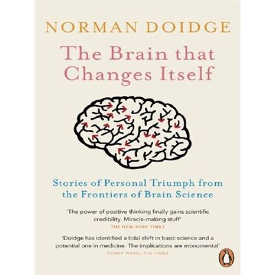 The brain that changes itself - Norman Doidge - Penguin Group - Poche - Livre - Publicité The brain that changes itself - Norman Doidge - Penguin Group - Poche - Livre - Publicité