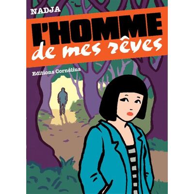 L'homme de mes rêves - Nadja - Cornelius Eds - broché - Bande dessinée - Publicité L'homme de mes rêves - Nadja - Cornelius Eds - broché - Bande dessinée - Publicité