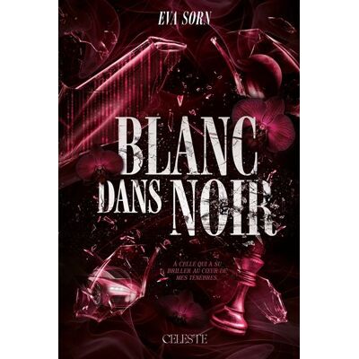Blanc dans noir - Eva Sorn - Celeste - broché - Roman - Publicité Blanc dans noir - Eva Sorn - Celeste - broché - Roman - Publicité