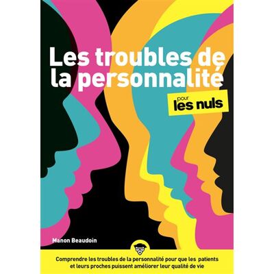 Les Troubles de la personnalité pour les Nuls - Manon Beaudoin - First - broché - Guide - Publicité Les Troubles de la personnalité pour les Nuls - Manon Beaudoin - First - broché - Guide - Publicité