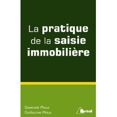 La pratique de la saisie immobilière - GWENOLE PLOUX - Bréal - broché - Etude - Publicité La pratique de la saisie immobilière - GWENOLE PLOUX - Bréal - broché - Etude - Publicité
