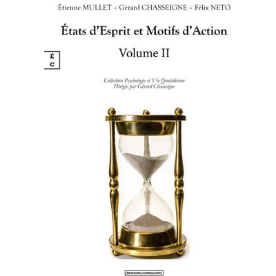 Etats d'esprit et motifs d'action - Gérard Chasseigne - Complicites Eds - relié - Essai - Publicité Etats d'esprit et motifs d'action - Gérard Chasseigne - Complicites Eds - relié - Essai - Publicité