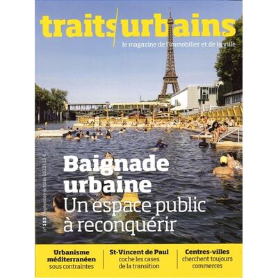 Traits urbains n°153 : Baignade urbaine - Septembre/Octobre 2025 Un espace public à réconquérir - Traits Urbains - Agence Innovapresse - broché - Revue - Publicité Traits urbains n°153 : Baignade urbaine - Septembre/Octobre 2025 Un espace public à réconquérir - Traits Urbains - Agence Innovapresse - broché - Revue - Publicité