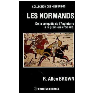 Les Normands - De la conquête de l'Angleterre à la première Croisade - Jeb Brown - Errance - Livre - Publicité Les Normands - De la conquête de l'Angleterre à la première Croisade - Jeb Brown - Errance - Livre - Publicité