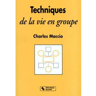 Chronique Sociale Techniques de la vie en groupes - Publicité Chronique Sociale Techniques de la vie en groupes - Publicité