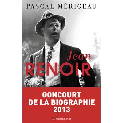 Jean Renoir - Pascal Mérigeau - Flammarion - broché - Biographie - Publicité Jean Renoir - Pascal Mérigeau - Flammarion - broché - Biographie - Publicité