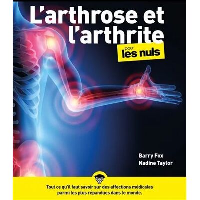 L'Arthrose et l'arthrite pour les Nuls - Barry Fox - First - broché - Guide - Publicité L'Arthrose et l'arthrite pour les Nuls - Barry Fox - First - broché - Guide - Publicité