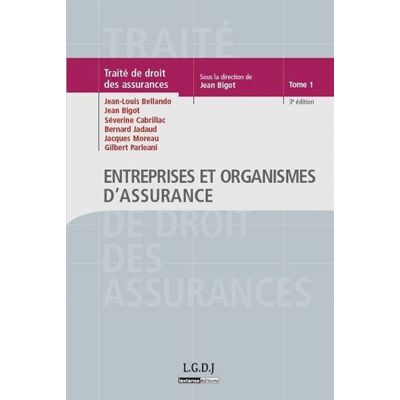 Traité de droit des assurances - entreprises et organismes d'assurance - 3ème éd Entreprises et organismes d'assurance - Jean Bigot - Lgdj - broché - Etude - Publicité Traité de droit des assurances - entreprises et organismes d'assurance - 3ème éd Entreprises et organismes d'assurance - Jean Bigot - Lgdj - broché - Etude - Publicité
