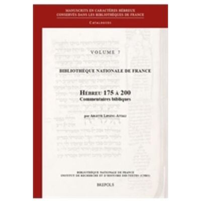 Manuscrits en caractères hébreux conservés dans les bibliothèques publiques de France Hébreu 175 à 200, Commentaires bibliques - Arlette Lipszyc-Attali - Brepols - broché - Essai - Publicité Manuscrits en caractères hébreux conservés dans les bibliothèques publiques de France Hébreu 175 à 200, Commentaires bibliques - Arlette Lipszyc-Attali - Brepols - broché - Essai - Publicité