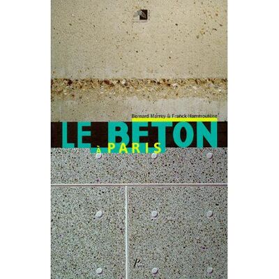 Le Béton à Paris. - exposition Pavillon de l'Arsenal mars-mai 1999 - Bernard Marrey - Picard - Livre - Publicité Le Béton à Paris. - exposition Pavillon de l'Arsenal mars-mai 1999 - Bernard Marrey - Picard - Livre - Publicité