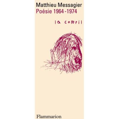 Poésie 1964-1974 La compil - Matthieu Messagier - Flammarion - broché - Poésie - Publicité Poésie 1964-1974 La compil - Matthieu Messagier - Flammarion - broché - Poésie - Publicité