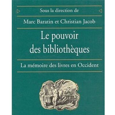 Le Pouvoir des bibliothèques La mémoire des livres en Occident - Christian Jacob - Albin Michel - broché - Livre - Publicité Le Pouvoir des bibliothèques La mémoire des livres en Occident - Christian Jacob - Albin Michel - broché - Livre - Publicité