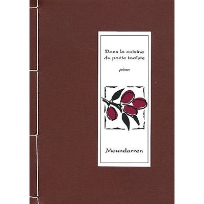 Dans la cuisine du poète taoïste - Collectif - Moundarren - broché - Livre - Publicité Dans la cuisine du poète taoïste - Collectif - Moundarren - broché - Livre - Publicité