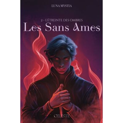 L’étreinte des ombres - Luna Mystia - Celeste - broché - Roman - Publicité L’étreinte des ombres - Luna Mystia - Celeste - broché - Roman - Publicité