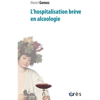 Eres L'hospitalisation brève en alcoologie - Publicité Eres L'hospitalisation brève en alcoologie - Publicité