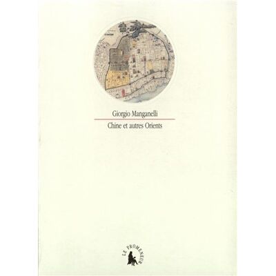 Chine et autres Orients - Giorgio Manganelli - Le Promeneur - broché - Livre - Publicité Chine et autres Orients - Giorgio Manganelli - Le Promeneur - broché - Livre - Publicité