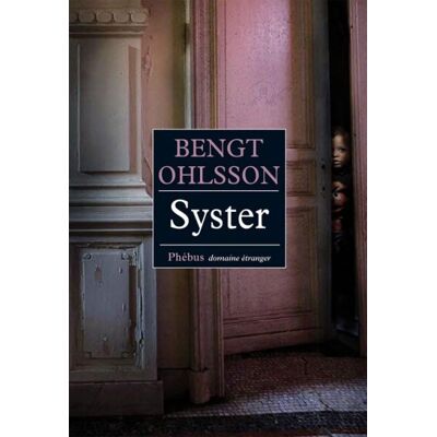 Syster - Bengt Ohlsson - Phebus - broché - Roman - Publicité Syster - Bengt Ohlsson - Phebus - broché - Roman - Publicité