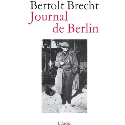 Journal de Berlin - Bertolt Brecht - Arche - broché - Théâtre - Publicité Journal de Berlin - Bertolt Brecht - Arche - broché - Théâtre - Publicité