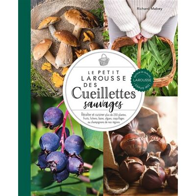 Petit Larousse des cueillettes sauvages - Richard Mabey - Larousse - cartonné - Guide - Publicité Petit Larousse des cueillettes sauvages - Richard Mabey - Larousse - cartonné - Guide - Publicité