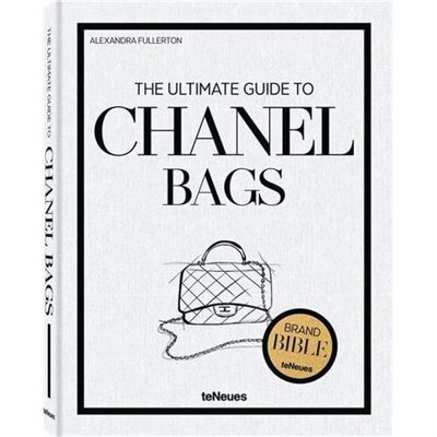 The Ultimate Guide to Chanel Bags /anglais - Alexandra Fullerton - Teneues Verlag - relié - Guide - Publicité The Ultimate Guide to Chanel Bags /anglais - Alexandra Fullerton - Teneues Verlag - relié - Guide - Publicité