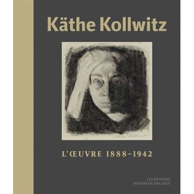 Käthe Kollwitz - L’Œuvre (1888-1942) - Käthe Kollwitz - Martin De Halleux - relié - Beau livre - Publicité Käthe Kollwitz - L’Œuvre (1888-1942) - Käthe Kollwitz - Martin De Halleux - relié - Beau livre - Publicité
