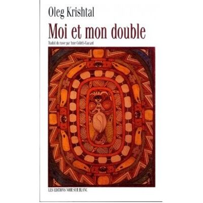 Moi et mon double - KRISHTAL OLEG - Noir Sur Blanc - broché - Livre - Publicité Moi et mon double - KRISHTAL OLEG - Noir Sur Blanc - broché - Livre - Publicité