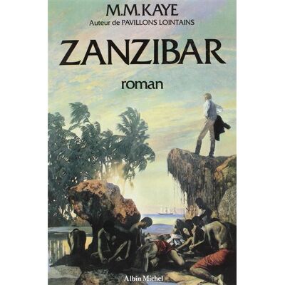 Zanzibar - roman - Marie Maé Kaye - Albin Michel - Livre - Publicité Zanzibar - roman - Marie Maé Kaye - Albin Michel - Livre - Publicité