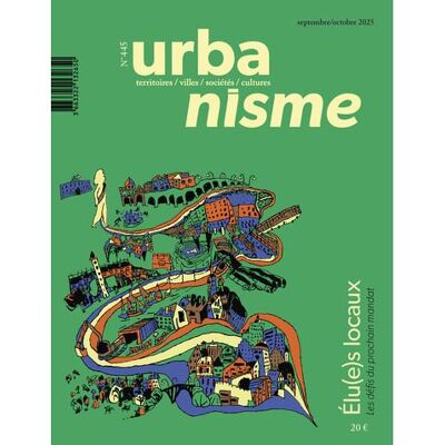 Urbanisme N°445 : Les élu(e)s locaux - Septembre/Octobre 2025 - Urbanisme - Urbanisme - broché - Revue - Publicité Urbanisme N°445 : Les élu(e)s locaux - Septembre/Octobre 2025 - Urbanisme - Urbanisme - broché - Revue - Publicité