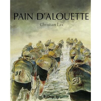 Pain d'alouette Intégrale - Christian Lax - Futuropolis - cartonné - Bande dessinée - Publicité Pain d'alouette Intégrale - Christian Lax - Futuropolis - cartonné - Bande dessinée - Publicité