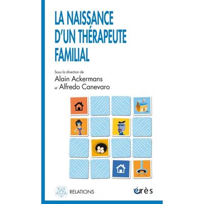 Eres La naissance d'un thérapeute familial - Publicité Eres La naissance d'un thérapeute familial - Publicité