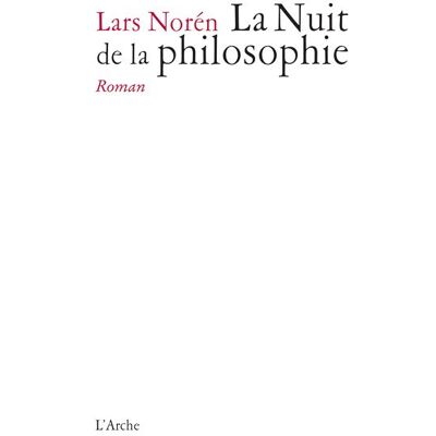 La Nuit de la philosophie - Lars Norén - Arche - broché - Théâtre - Publicité La Nuit de la philosophie - Lars Norén - Arche - broché - Théâtre - Publicité