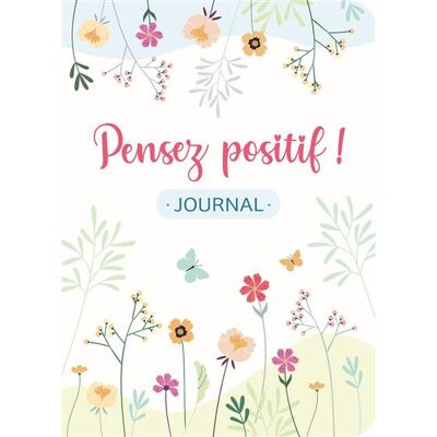 Pensez positif journal - Collectif - Chantecler - broché - Papeterie - Publicité Pensez positif journal - Collectif - Chantecler - broché - Papeterie - Publicité