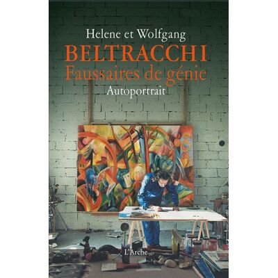 Faussaires de génie Autoportrait - Wolfgang Beltracchi - Arche - broché - Beau livre - Publicité Faussaires de génie Autoportrait - Wolfgang Beltracchi - Arche - broché - Beau livre - Publicité