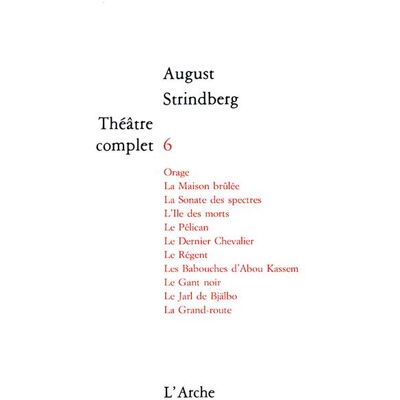 Théâtre T6 Strindberg Tome 6 Théâtre complet - August Strindberg - Arche - broché - Théâtre - Publicité Théâtre T6 Strindberg Tome 6 Théâtre complet - August Strindberg - Arche - broché - Théâtre - Publicité
