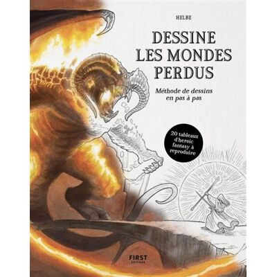 Dessine les mondes perdus - Helbe Artist - First - broché - Guide - Publicité Dessine les mondes perdus - Helbe Artist - First - broché - Guide - Publicité