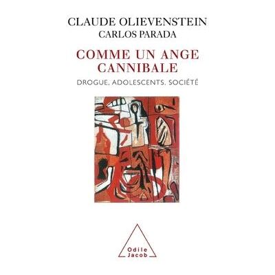 Comme un ange cannibale Entretiens sur la drogue - Claude Olievenstein - Odile Jacob - broché - Entretien - Publicité Comme un ange cannibale Entretiens sur la drogue - Claude Olievenstein - Odile Jacob - broché - Entretien - Publicité