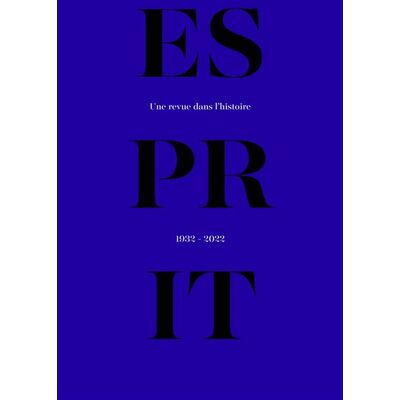 Esprit, une revue dans l'histoire (1932-2022) - Jean-Louis Schlegel - Esprit - broché - Essai - Publicité Esprit, une revue dans l'histoire (1932-2022) - Jean-Louis Schlegel - Esprit - broché - Essai - Publicité