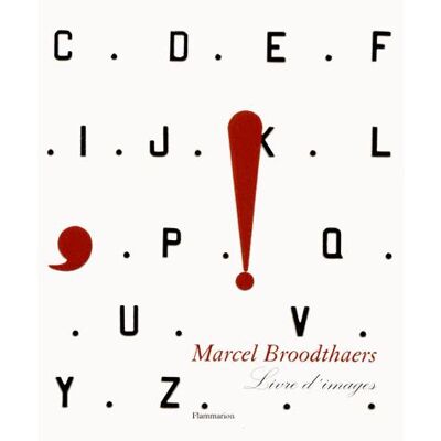 Marcel Broodthaers Livre d'images - Marie-Puck Broodthaers - Flammarion - relié - Livre - Publicité Marcel Broodthaers Livre d'images - Marie-Puck Broodthaers - Flammarion - relié - Livre - Publicité