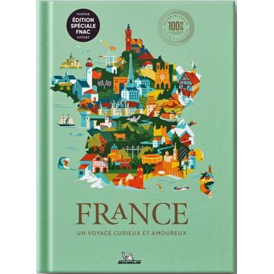 France, Un voyage curieux et amoureux Edition spéciale Fnac (un poster offert) - Collectif - Michelin - relié - Beau livre - Publicité France, Un voyage curieux et amoureux Edition spéciale Fnac (un poster offert) - Collectif - Michelin - relié - Beau livre - Publicité