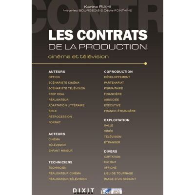 Les contrats de la production : Cinéma et télévision - Karine Riahi - Dixit - broché - Beau livre - Publicité Les contrats de la production : Cinéma et télévision - Karine Riahi - Dixit - broché - Beau livre - Publicité