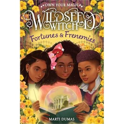 Fortunes amp Frenemies Wildseed Witch Book 3 - Marti Dumas - Abrams - Livre en Anglais - Hardback - Publicité Fortunes amp Frenemies Wildseed Witch Book 3 - Marti Dumas - Abrams - Livre en Anglais - Hardback - Publicité