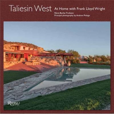 Taliesin West - Frank Lloyd Wright Foundation - Rizzoli International Publications - Livre en Anglais - Hardback - Publicité Taliesin West - Frank Lloyd Wright Foundation - Rizzoli International Publications - Livre en Anglais - Hardback - Publicité