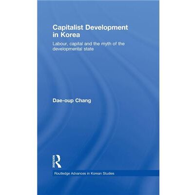 Routledge Capitalist Development in Korea by Daeoup Chang - Publicité Routledge Capitalist Development in Korea by Daeoup Chang - Publicité